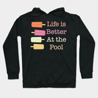 Life is Better at the Pool Hoodie